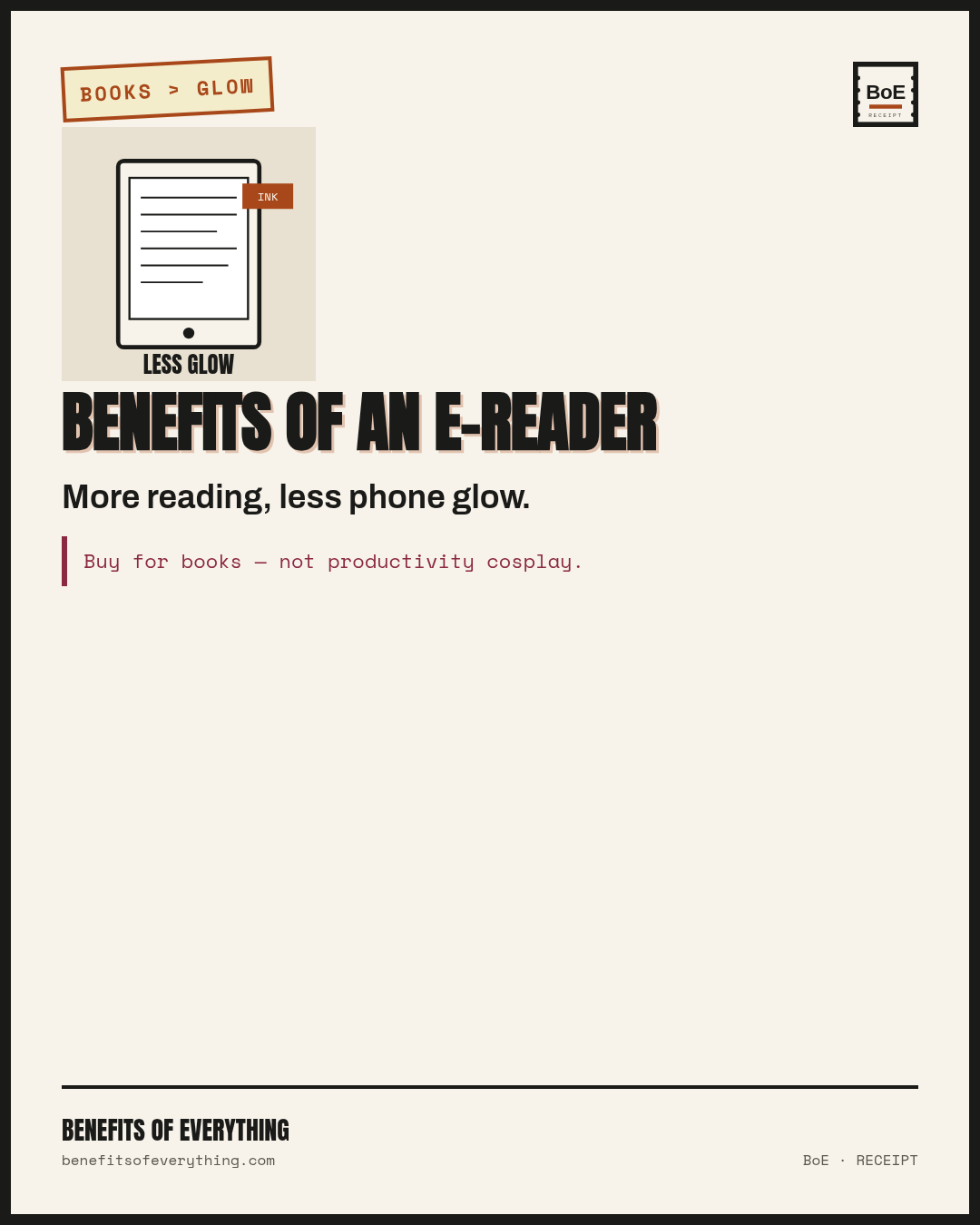 E-reader receipt — More reading, less phone glow.